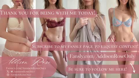 Addison Rose  I am currently away for the holiday weekend. Streams start again on 1242024. Enjoy the holiday online show from 12-16-24, 05:27