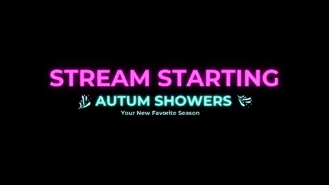 Autum Showers online show from 07-15-26, 11:54
