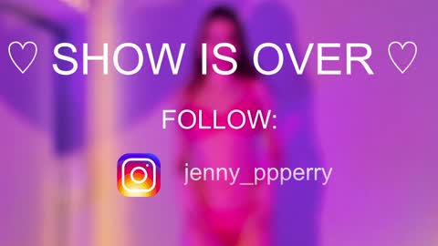 Jenny  Instagram jenny ppperry  NEXT LIVE TUESDAY  online show from 01-20-25, 03:15